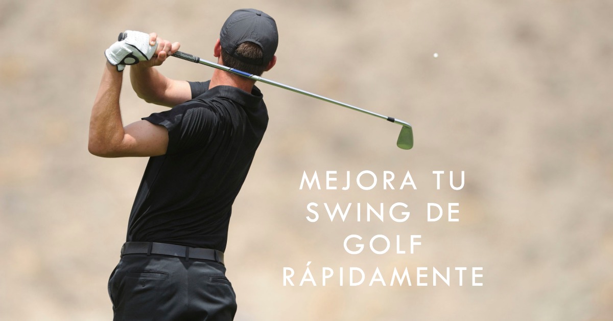 En este momento estás viendo Mejorar tu Swing de golf rápidamente