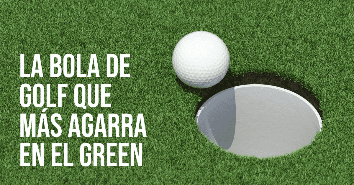 Lee más sobre el artículo La bola de golf que más agarra en el green